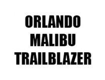 ORLANDO / MALIBU / TRAILBLAZER