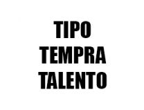 TIPO / TEMPRA / TALENTO